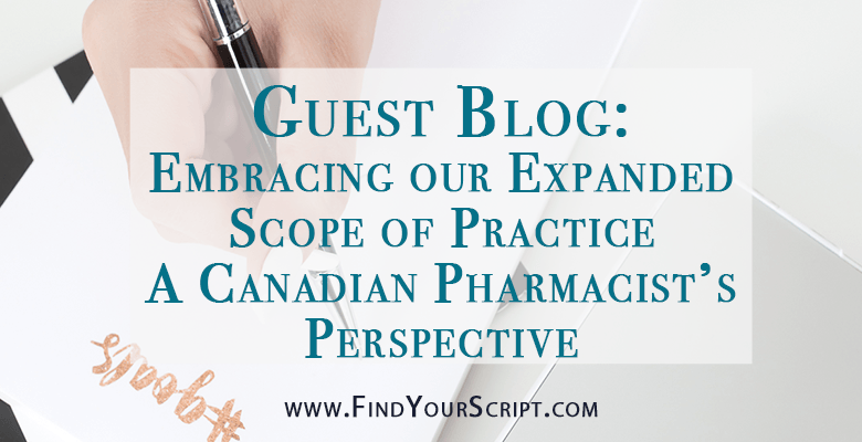 Canada Pharmacists Expanded Scope of Practice | Canadian Pharmacists versus United States pharmacists pharmacy practice | Pharmacists Month Guest blog post | Best pharmacist resources tools and blog posts