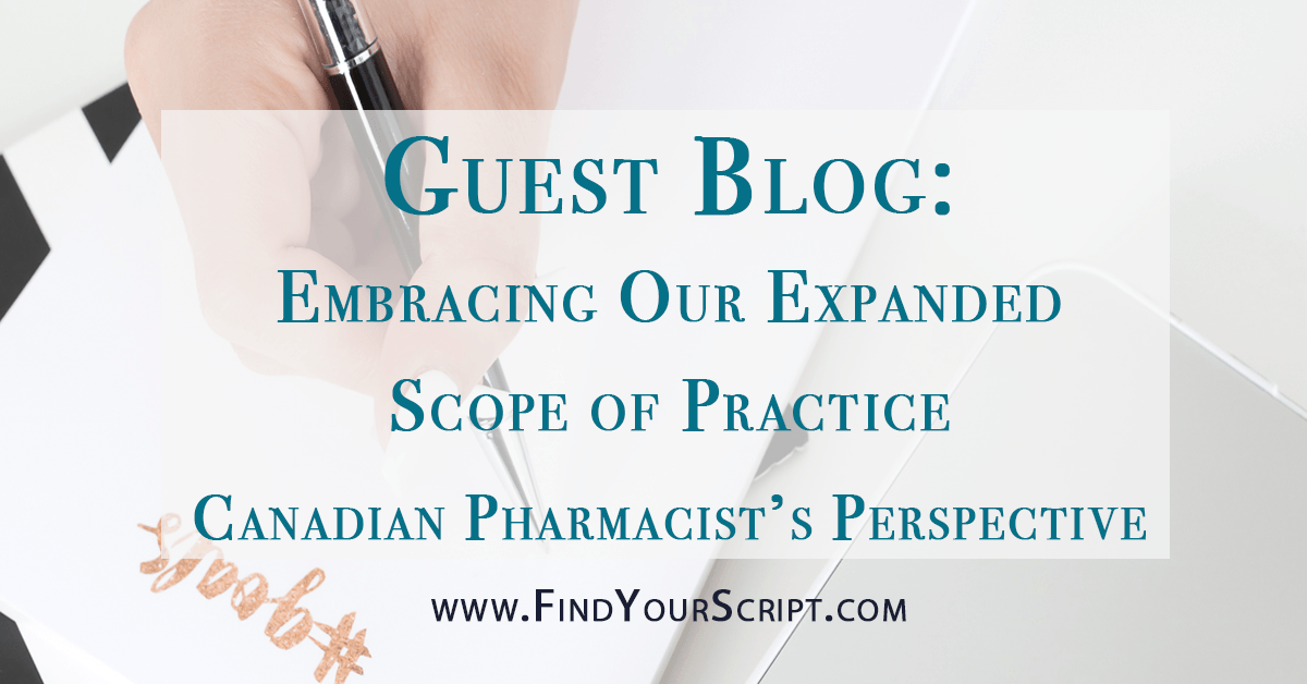 Canada Pharmacists Expanded Scope of Practice | Canadian Pharmacists versus United States pharmacists pharmacy practice | Pharmacists Month Guest blog post | Best pharmacist resources tools and blog posts