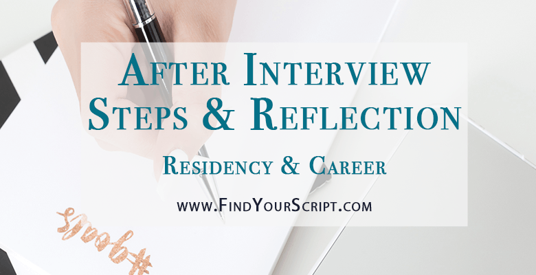 What to do after the interview | 3 Tips for after the interview | Pharmacy residency interview tips | Medical residency interview tips and advice | Pharmacist | Medical student | Thank you cards | Reflecting on interview | Ranking residency programs